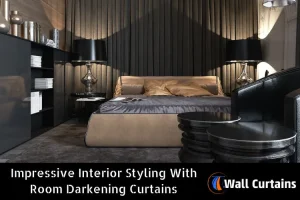 Interior Styling with Room Darkening Curtains